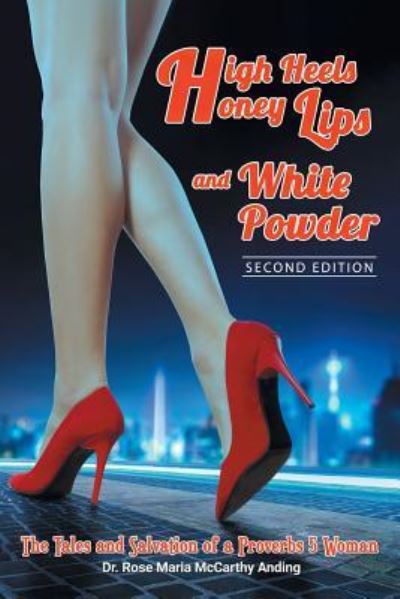 Cover for Dr Rose Maria McCarthy Anding · High Heels, Honey Lips and White Powder (Paperback Book) (2019)