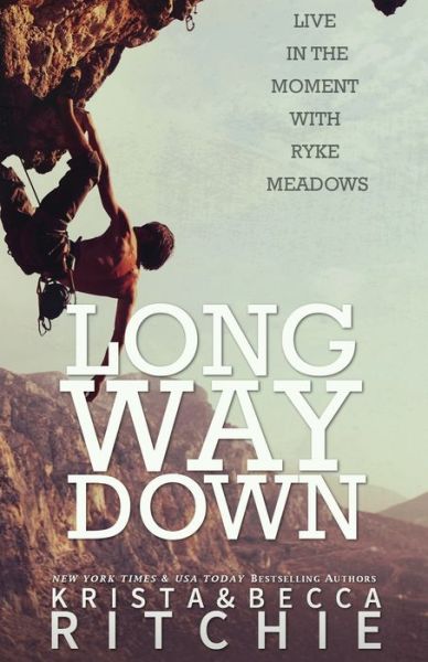 Cover for Krista Ritchie · Long Way Down - Calloway Sisters (Paperback Book) (2019)