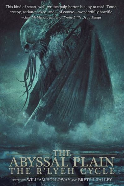 The Abyssal Plain : The R'lyeh Cycle - Brett J. Talley - Kirjat - Journalstone - 9781950305148 - perjantai 29. marraskuuta 2019