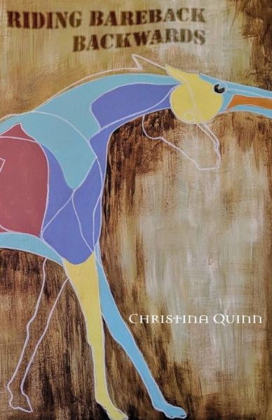 Cover for Christina Quinn · Riding Bareback Backwards (Pocketbok) (2019)