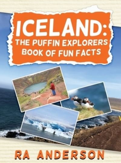 Cover for Ra Anderson · Iceland: The Puffin Explorers Book of Fun Facts - Iceland: The Puffin Explorers (Gebundenes Buch) (2020)