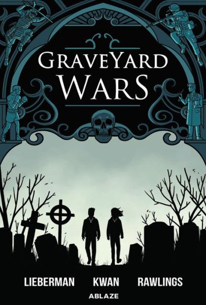 Cover for A. J. Lieberman · Graveyard Wars Vol 1 - GRAVEYARD WARS SC GN (Paperback Book) (2020)