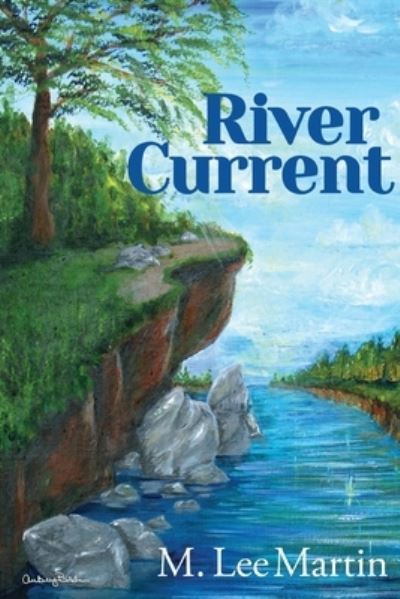 Cover for M Lee Martin · River Current (Paperback Book) (2021)