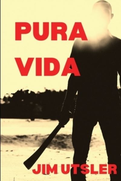 Cover for Jim Utsler · Pura Vida (Book) (2022)