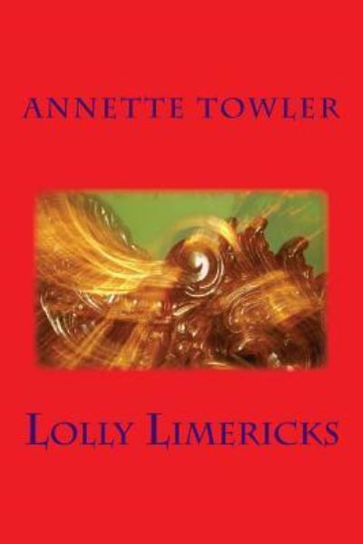 Cover for Annette Towler · Lolly Limericks (Pocketbok) (2017)