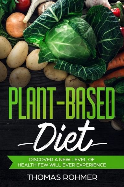 Cover for Thomas Rohmer · Plant-Based Diet (Paperback Bog) (2017)