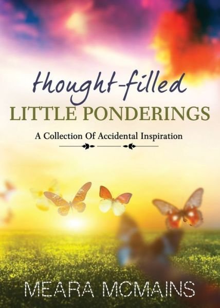 Cover for Meara McMains · Thought-Filled Little Ponderings (Taschenbuch) (2017)