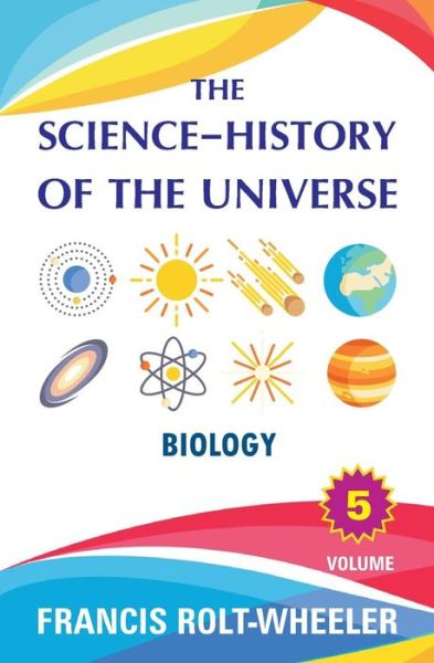 Cover for Francis Rolt-Wheeler · The Science - History of the Universe (Pocketbok) (2017)