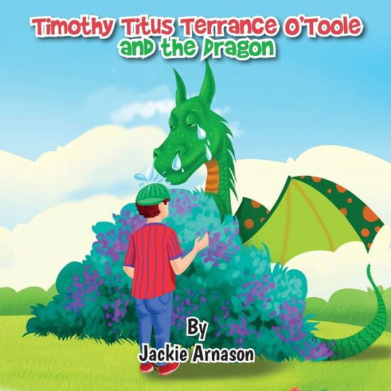 Cover for Jackie Arnason · Timothy Titus Terrance O'Toole and the Dragon (Paperback Book) (2021)