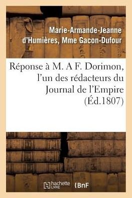 Cover for Gacon-dufour-m-a-j · Reponse a M. a F. Dorimon, L'un Des Redacteurs Du Journal De L'empire (Pocketbok) (2016)
