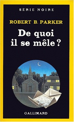 Cover for Robert Parker · De Quoi Il Se Mele (Serie Noire 1) (French Edition) (Pocketbok) [French edition] (1987)