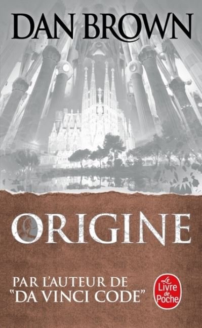 Origine - Dan Brown - Kirjat - Le Livre de poche - 9782253258148 - keskiviikko 31. lokakuuta 2018