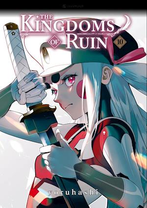 Cover for Yoruhashi · The Kingdoms of Ruin – Band 10 (Book) (2024)