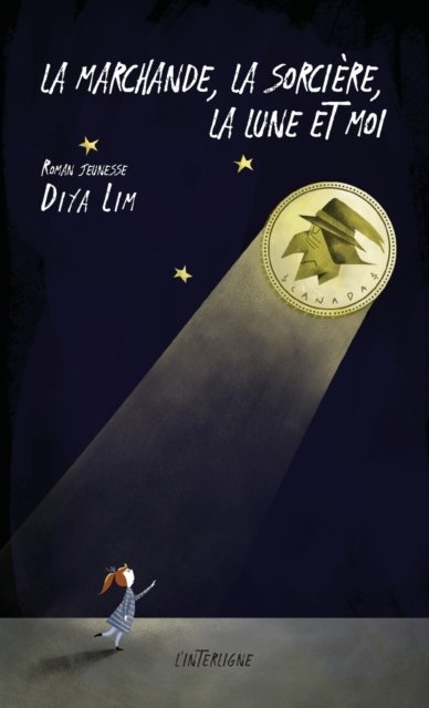 Cover for Diya Lim · La marchande, la sorciere, la lune et moi (Taschenbuch) (2018)
