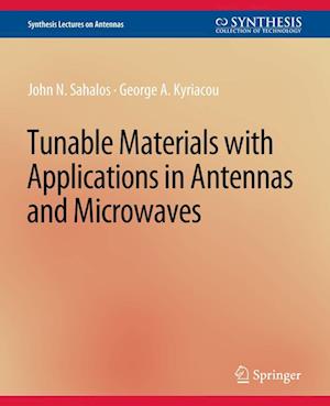 Cover for John N. Sahalos · Tunable Materials with Applications in Antennas and Microwaves - Synthesis Lectures on Antennas (Paperback Book) (2019)