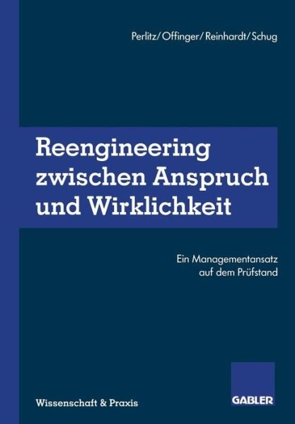 Cover for Manfred Perlitz · Reengineering Zwischen Anspruch und Wirklichkeit (Taschenbuch) [Softcover reprint of the original 1st ed. 1996 edition] (2012)
