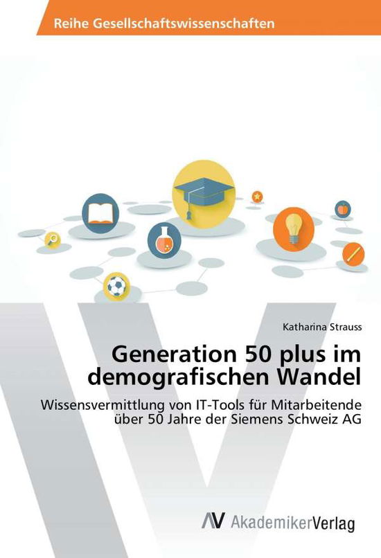 Generation 50 plus im demografi - Strauss - Books -  - 9783330521148 - 