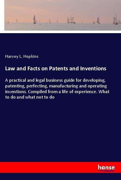 Cover for Hopkins · Law and Facts on Patents and In (Book)