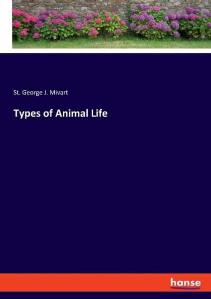 Cover for Mivart · Types of Animal Life (Bog) (2019)