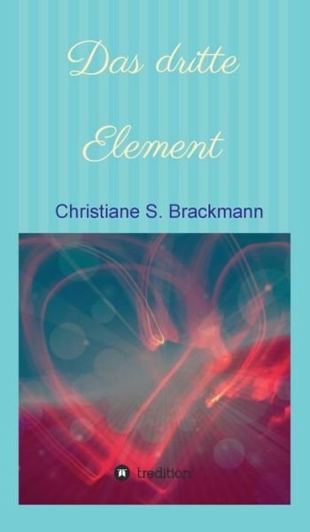 Cover for Brackmann · Das dritte Element (Book) (2020)