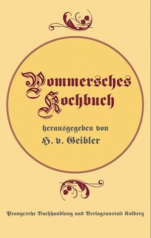 Cover for H. von Geibler · Pommersches Kochbuch (Hardcover Book) (2011)