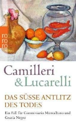 Cover for Carlo Lucarelli Andrea Camilleri · Das susse Antlitz des Todes (Pocketbok) (2013)