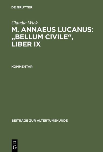 Cover for C. Wick · M.Annaeus Lucanus:Bellum.Komm. (Book) [German edition] (2004)