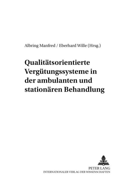 Cover for Manfred Albring · Qualitaetsorientierte Verguetungssysteme in Der Ambulanten Und Stationaeren Behandlung (Paperback Book) (2001)