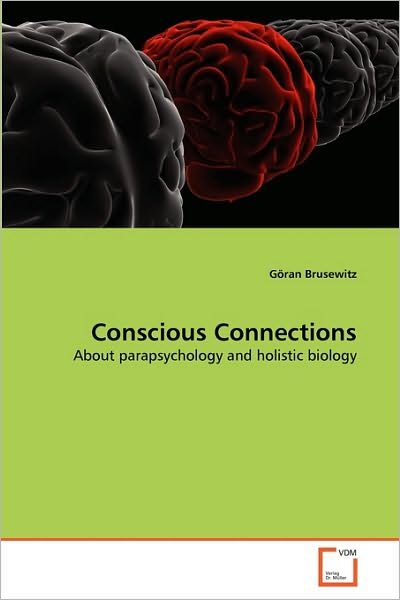 Cover for Göran Brusewitz · Conscious Connections: About Parapsychology and Holistic Biology (Paperback Book) (2010)