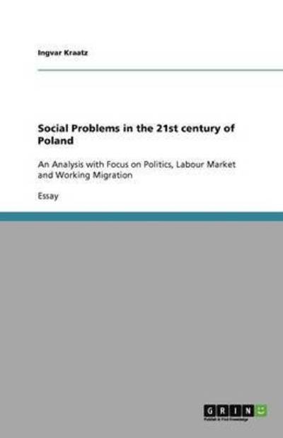 Social Problems in the 21st cent - Kraatz - Bøker -  - 9783640912148 - 