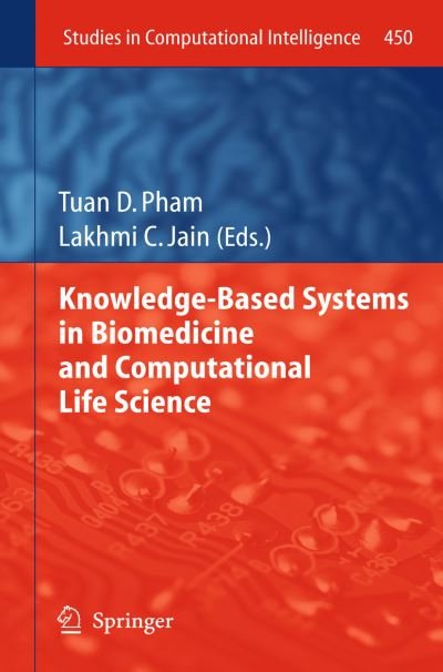 Cover for Tuan Pham · Knowledge-Based Systems in Biomedicine and Computational Life Science - Studies in Computational Intelligence (Inbunden Bok) [2013 edition] (2012)