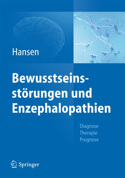 Cover for Hansen  Hans Christi · Bewusstseinsstorungen und Enzephalopathien: Diagnose, Therapie, Prognose (Hardcover Book) (2013)