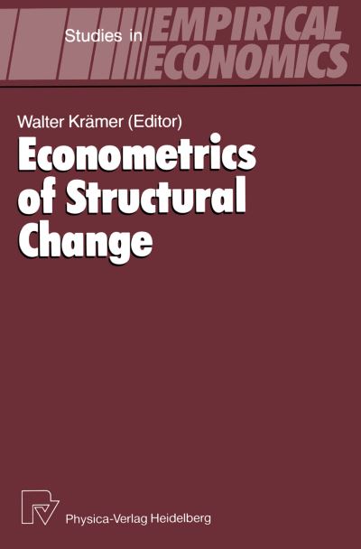 Cover for Walter Kramer · Econometrics of Structural Change - Studies in Empirical Economics (Paperback Bog) [Softcover reprint of the original 1st ed. 1988 edition] (2012)