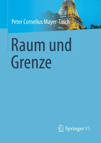 Cover for Peter Cornelius Mayer-Tasch · Raum Und Grenze (Paperback Book) [2013 edition] (2013)