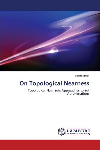 Cover for Emad Marei · On Topological Nearness: Topological Near Sets Approaches to Set Aproximations (Paperback Book) (2013)