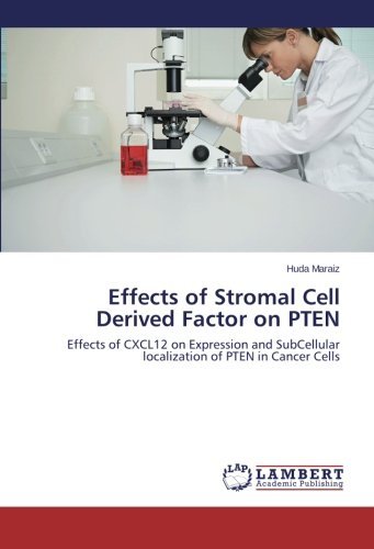 Cover for Huda Maraiz · Effects of Stromal Cell Derived Factor on Pten: Effects of Cxcl12 on Expression and Subcellular Localization of Pten in Cancer Cells (Pocketbok) (2014)