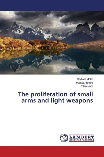 Cover for Idoko Godwin · The Proliferation of Small Arms and Light Weapons (Paperback Book) (2015)