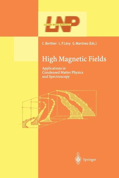 Cover for Claude Berthier · High Magnetic Fields: Applications in Condensed Matter Physics and Spectroscopy - Lecture Notes in Physics (Paperback Book) [Softcover Reprint of the Original 1st Ed. 2001 edition] (2014)