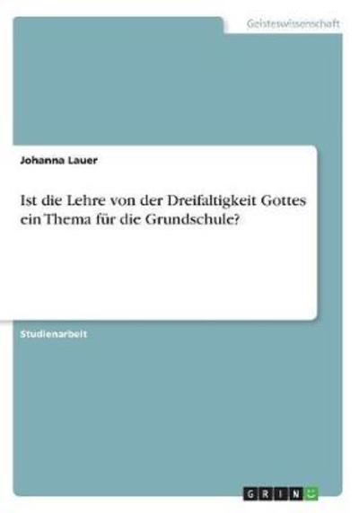 Ist die Lehre von der Dreifaltigk - Lauer - Libros -  - 9783668576148 - 