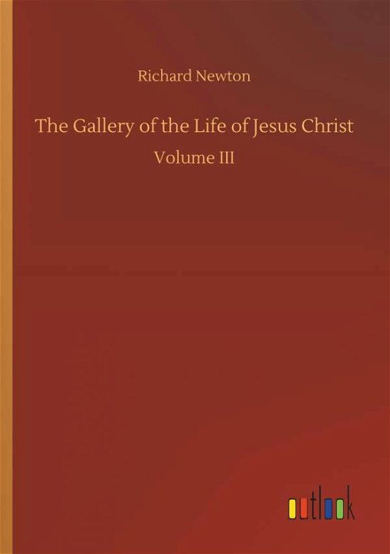 Cover for Newton · The Gallery of the Life of Jesus (Book) (2018)