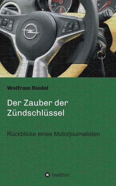 Der Zauber der Zündschlüssel - Riedel - Kirjat -  - 9783734512148 - tiistai 18. lokakuuta 2016