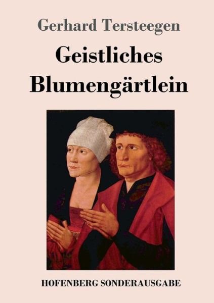 Cover for Tersteegen · Geistliches Blumengärtlein (Bok) (2017)