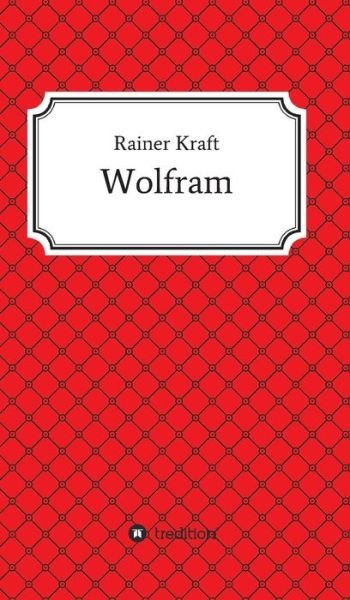 Cover for Kraft · Wolfram (Buch) (2017)
