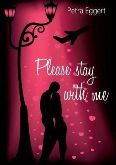 Cover for Eggert · Please stay with me (Buch) (2018)