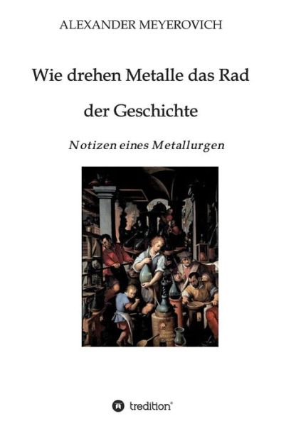 Wie drehen Metalle das Rad d - Meyerovich - Books -  - 9783746926148 - May 14, 2018