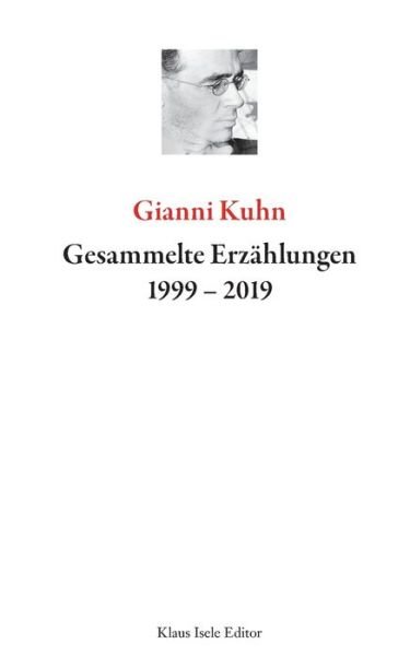 Cover for Kuhn · Gesammelte Erzählungen 1999-2019 (Bok) (2019)