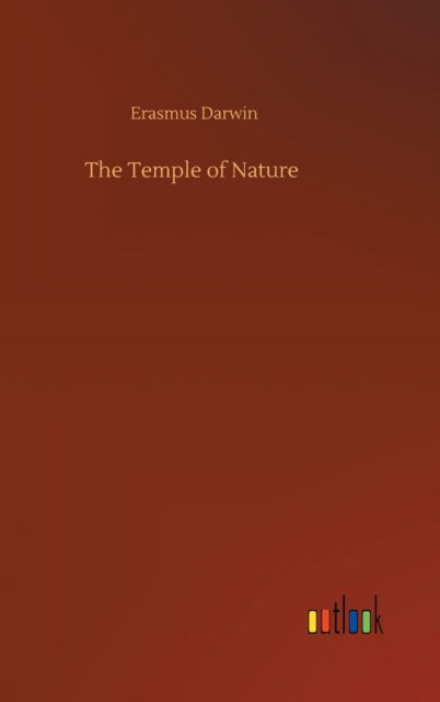 Cover for Erasmus Darwin · The Temple of Nature (Inbunden Bok) (2020)