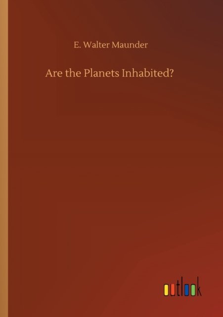 Cover for E Walter Maunder · Are the Planets Inhabited? (Paperback Book) (2020)