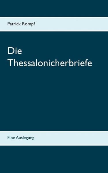 Cover for Rompf · Die Thessalonicherbriefe (Book) (2018)