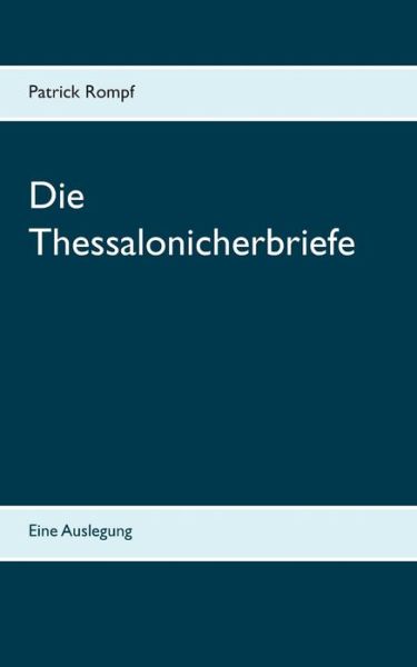 Cover for Rompf · Die Thessalonicherbriefe (Book) (2018)